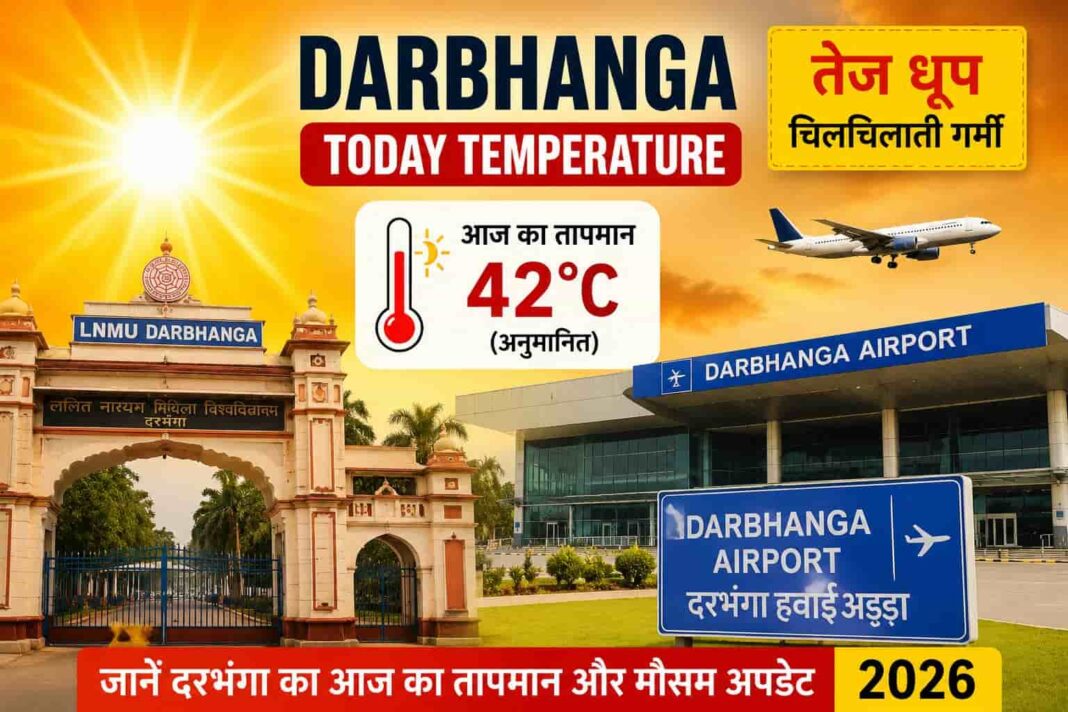 Darbhanga Today Temperature June 2026